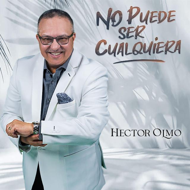 Hector Olmo - No Puede Ser Cualquiera